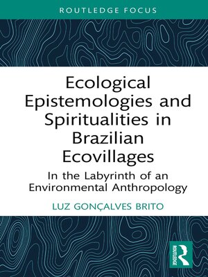 cover image of Ecological Epistemologies and Spiritualities in Brazilian Ecovillages